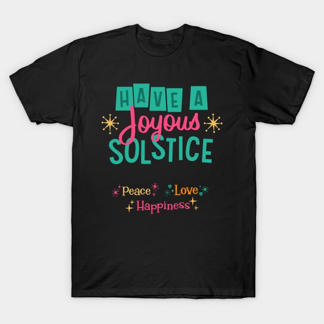 Happy Solstice T-Shirt by WearablePSA